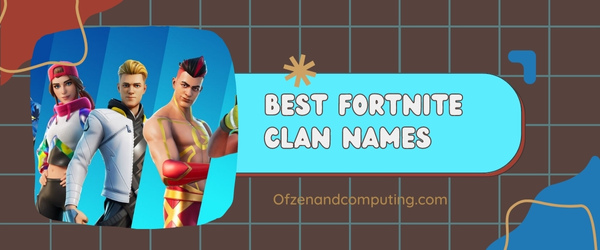 Best Fortnite Clan Names Ideas (2023)