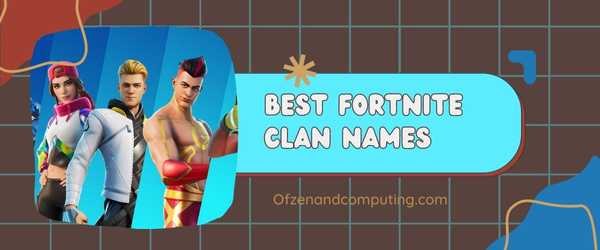 Best Fortnite Clan Names Ideas (2025)