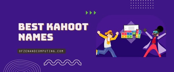 5300+ Funny Kahoot Names (2023) Best, Good, Inappropriate