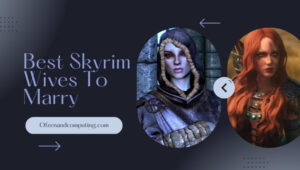 Best Skyrim Wives to Marry in [cy] (Who's the Best Match)