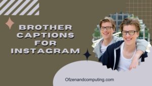 Brother Captions for Instagram (Love and Bonding)