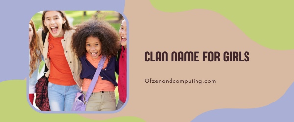 Clan Names For Girls 2023 (Unique)