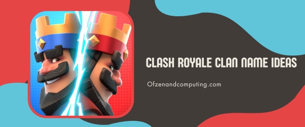 Clash Royale Clan Name Ideas