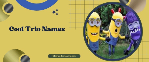 Cool Trio Names (2025)
