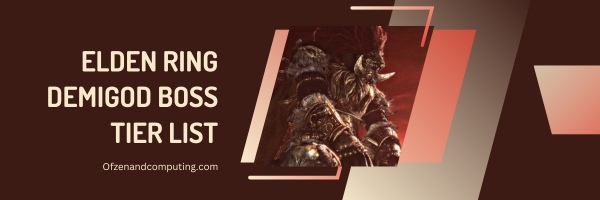 Elden Ring Demigod Boss Tier List (2025)
