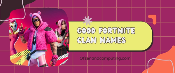 Good Fortnite Clan Names Ideas (2023)