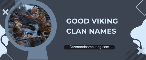 Good Viking Clan Names Ideas (2025)