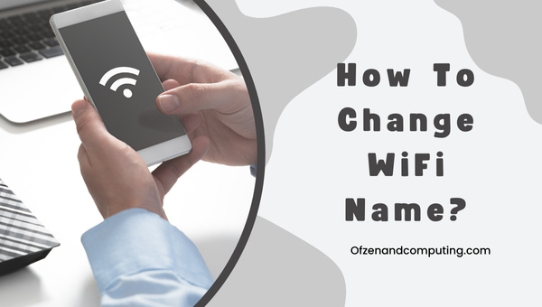 How To Change WiFi Name?