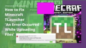 How to Fix Minecraft TLauncher 'An Error Occurred While Uploading Files'