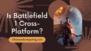 Is Battlefield 1 Finally Cross-Platform in [cy]? [The Truth]