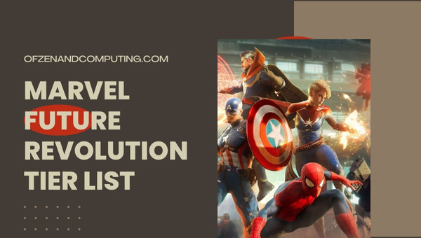 Marvel Future Revolution Tier List (May 2023) Best Characters