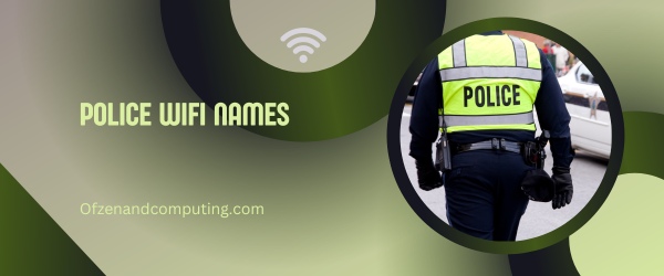 Police WiFi Names