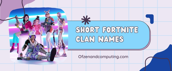 Short Fortnite Clan Names Ideas (2025)