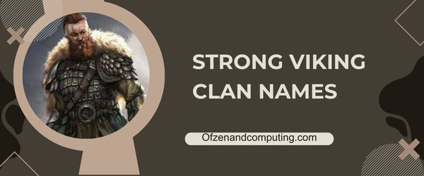 Strong Viking Clan Names Ideas (2025)
