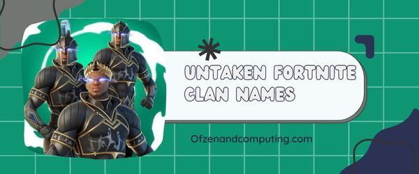 Untaken Fortnite Clan Names Ideas (2023)