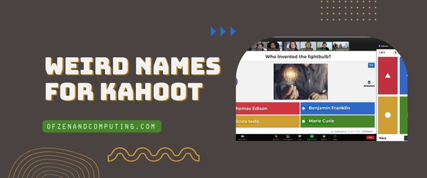 5300+ Funny Kahoot Names (2023) Best, Good, Inappropriate