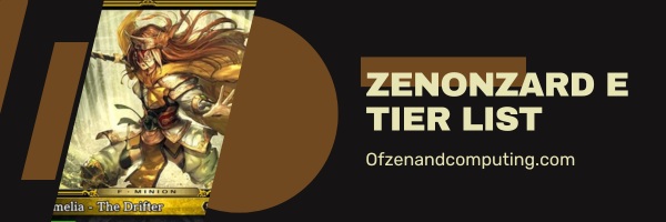 Zenonzard E Tier List (2025)
