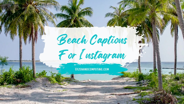 Beach Captions for Instagram (2023) Sunny Smiles Ahead