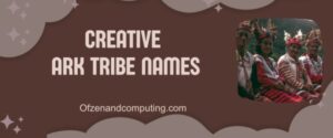 1850+ Cool ARK Tribe Names With Meaning (2026) Funny, Good