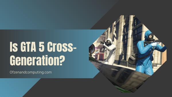 Is GTA 5 Cross-Generation in 2025?