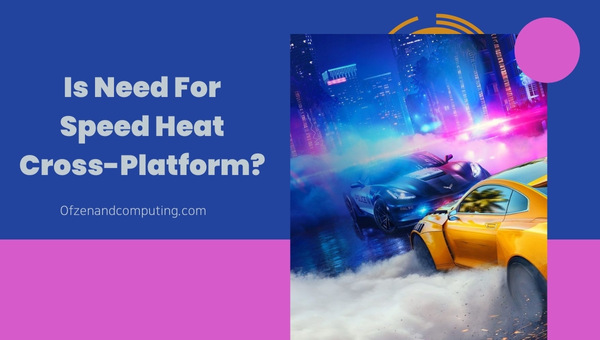 Is Need For Speed Heat Cross-Platform in 2025? 