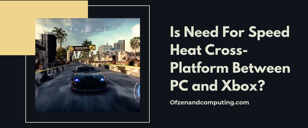Is Need For Speed Heat Cross-Platform Between PC And Xbox?