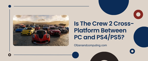 Is The Crew 2 Cross-Platform Between PC And PS4/PS5?