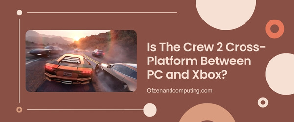 Is The Crew 2 Cross-Platform Between PC And Xbox?