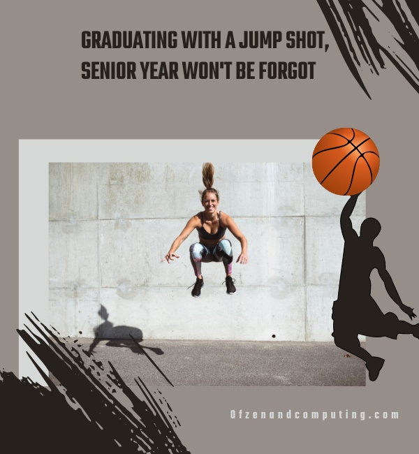 Senior Basketball Captions For Instagram (2025)