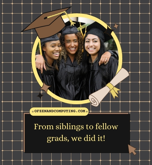 Siblings Graduation Captions For Instagram (2023)