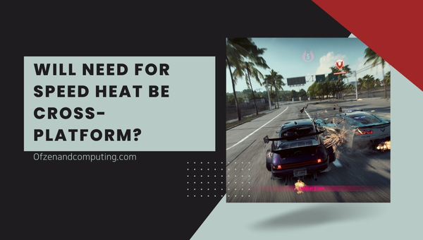 Will Need For Speed Heat Be Cross-Platform?
