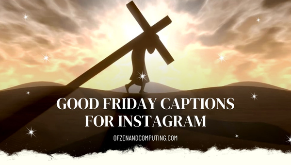 Good Friday Captions For Instagram ([cy]) Funny