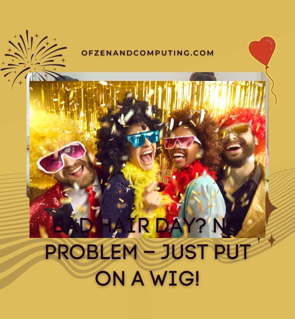Wig Party Captions For Instagram (2025)