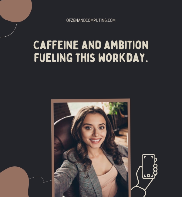 Work Selfie Captions For Instagram