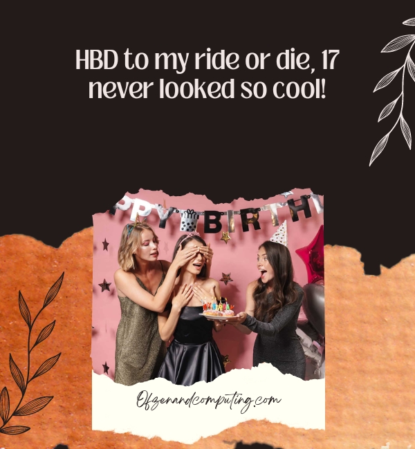 17th Birthday Instagram Captions For Friend