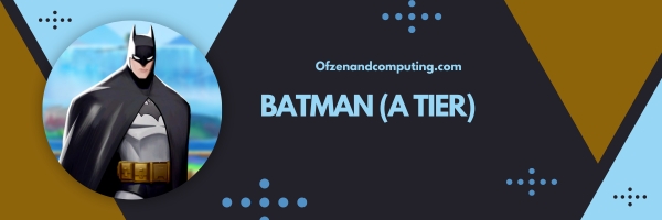 Batman (A Tier)