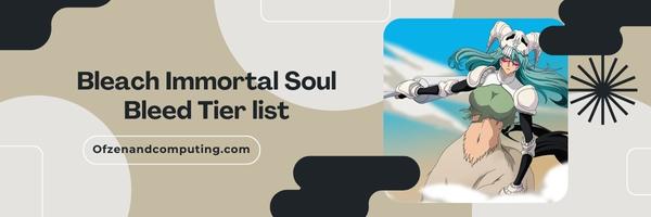 Bleach Immortal Soul Bleed List 2025– Crimson Carnage: