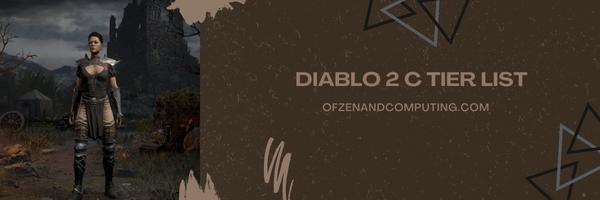 Diablo 2 C Tier List 2025– The Niche Specialists