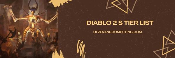 Diablo 2 S Tier List 2025– The Supreme Builds
