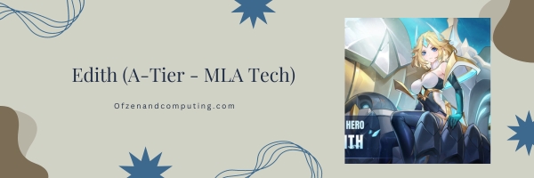 Edith (A-Tier - MLA Tech)