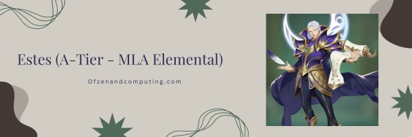 Estes (A-Tier - MLA Elemental)