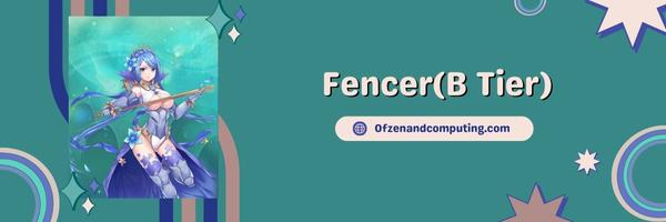 Fencer (B Tier)