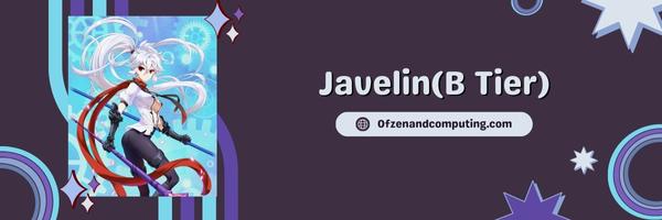 Javelin (B Tier)