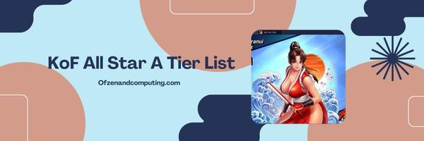 KoF All Star A Tier List 2025: The All-Star Competitors