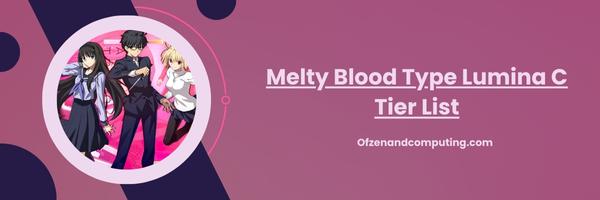 Melty Blood Type Lumina C Tier List 2025- Unconventional and Tricky
