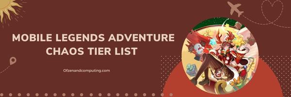 Mobile Legends Adventure Chaos Tier List 2025: Reckless Forces of Destruction