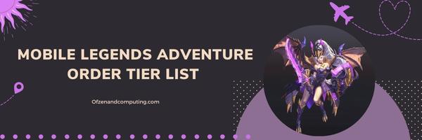 Mobile Legends Adventure Order Tier List 2025: Champions of Balance and Harmony