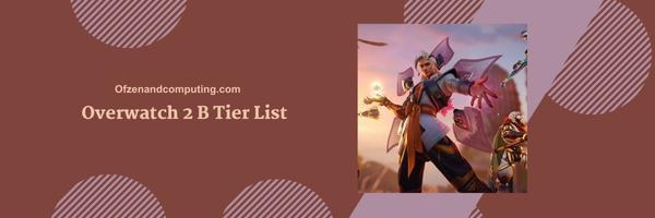 Overwatch 2 B Tier List 2025: The Balanced Brawlers