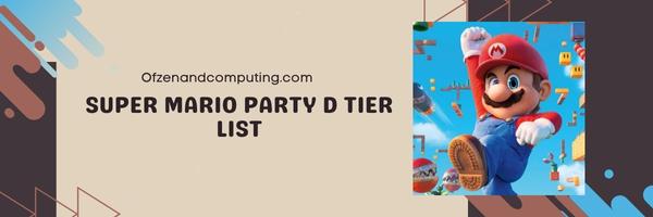 Super Mario Party D Tier List 2025: The Underwhelming Choices
