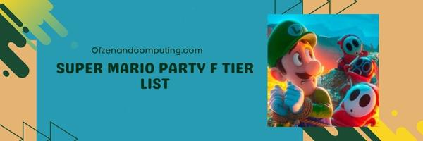 Super Mario Party F Tier List 2025: The Weakest Links